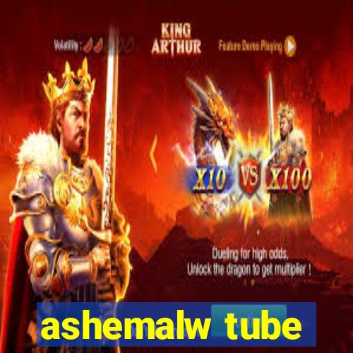 ashemalw tube